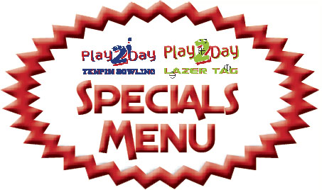 Play2Day Specials Menu!